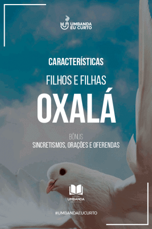 Características dos Filhos e Filhas de Oxalá Capa